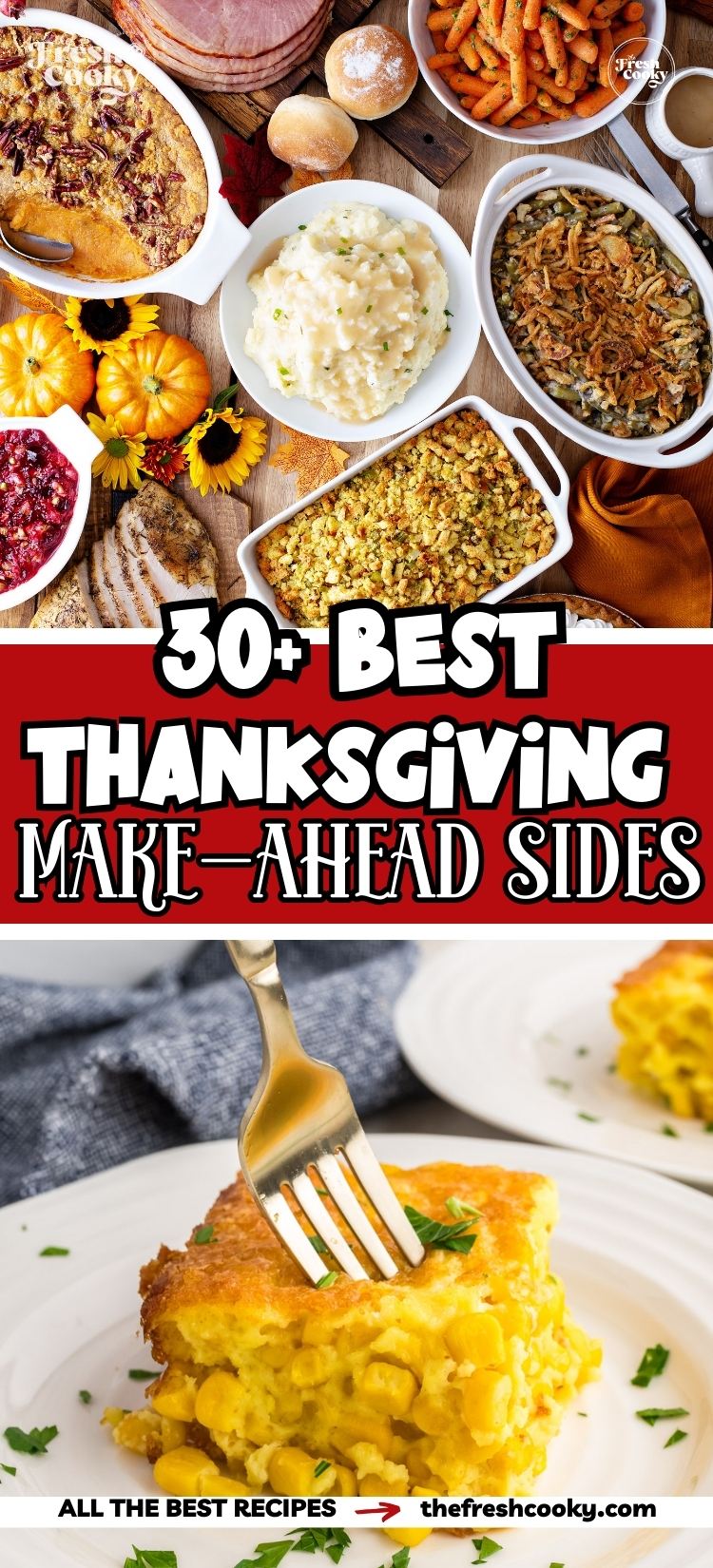 Variety of Make ahead Thanksgiving side dishes, to pin.