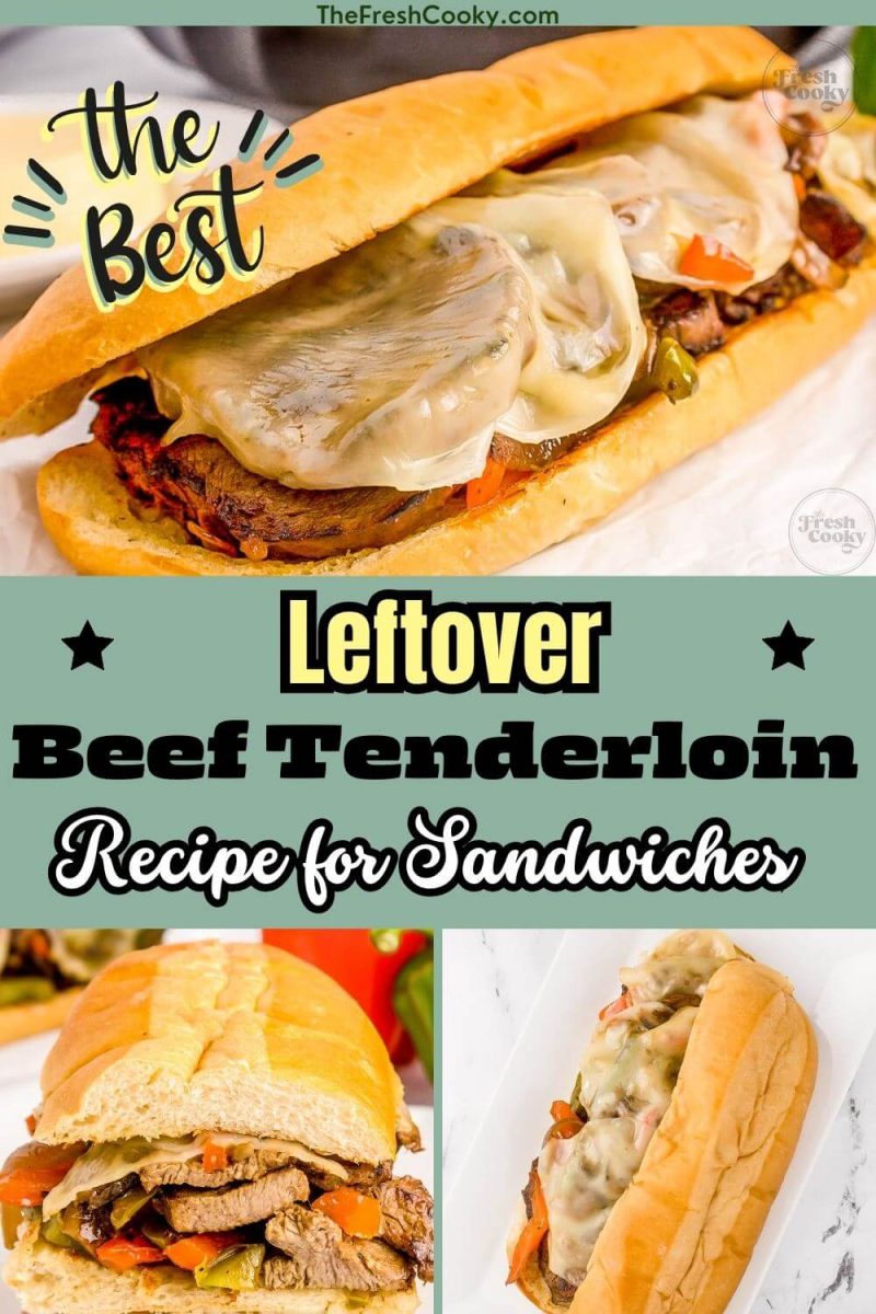 Cooked leftover tenderloin beef sandwiches are shown in various displays, to pin.