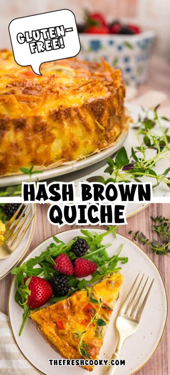 Whole hash brown quiche with a slice on a plate with a fresh green and berry salad, for pinning.