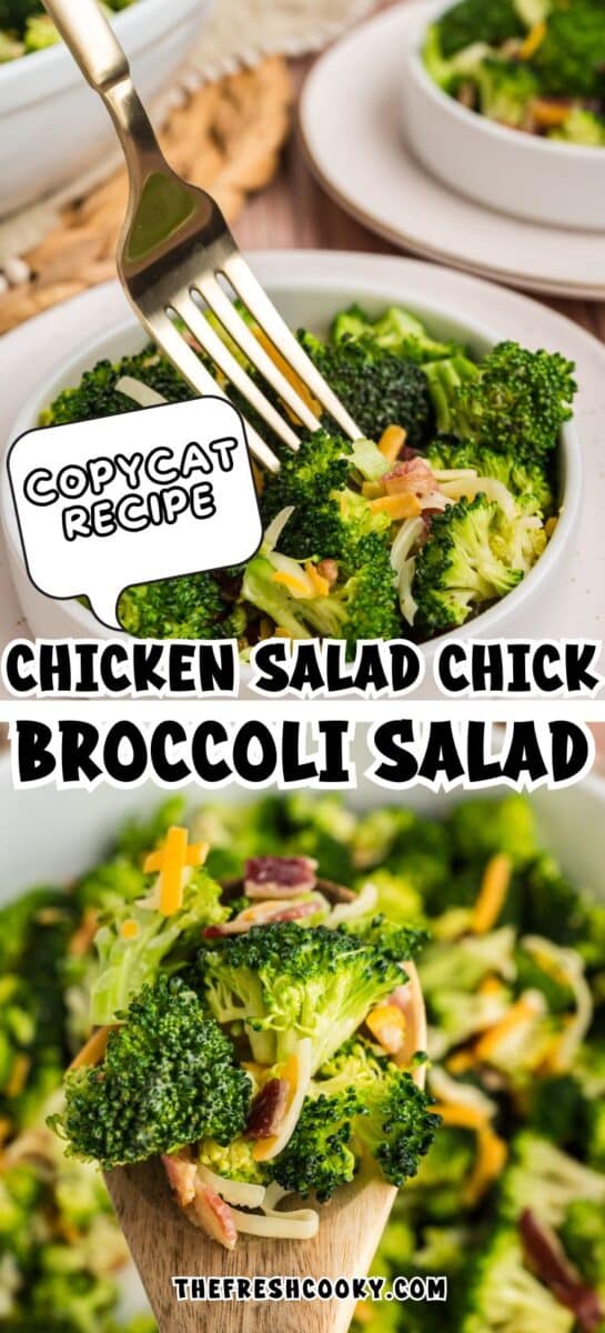 Fork stabbing a bite of broccoli salad and bowl full of Chicken Salad Chick broccoli salad, to pin.