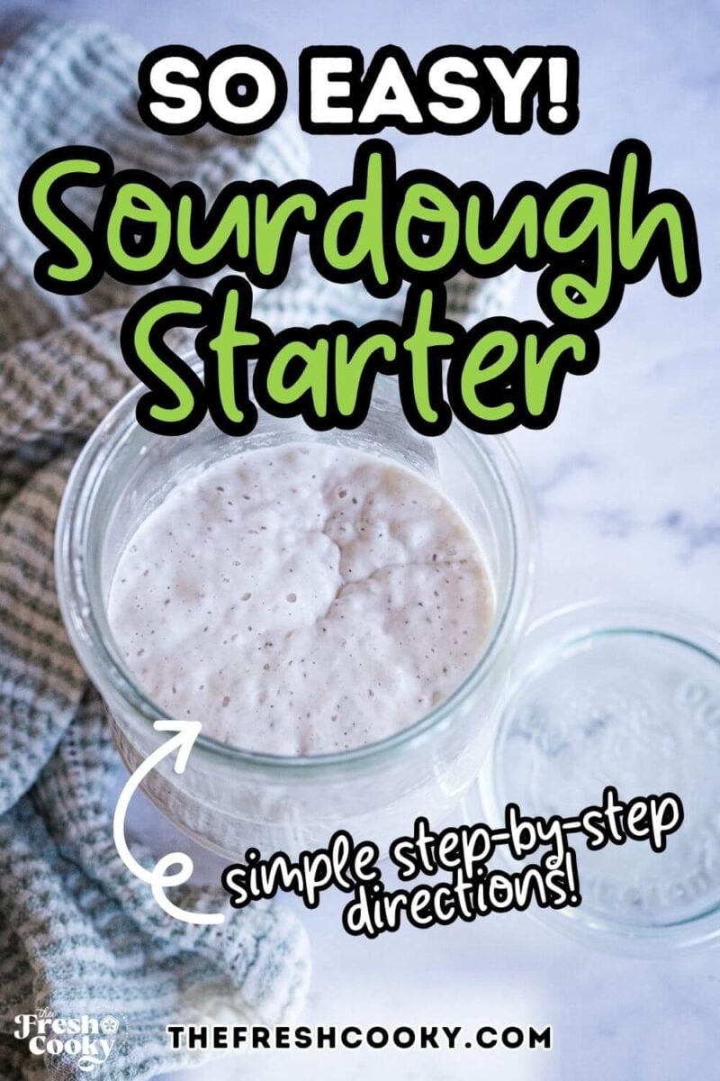 How to make Sourdough Starter and a jar of bubbly sourdough starter in a jar, to pin.