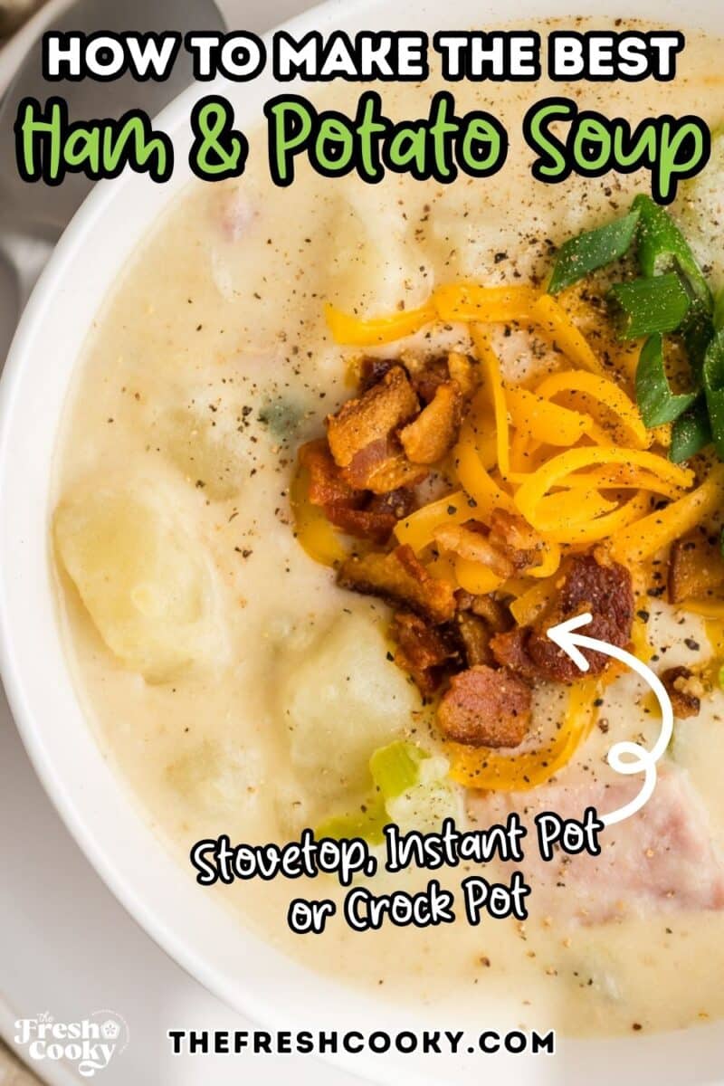 A bowl full of creamy ham & potato soup for pinning.