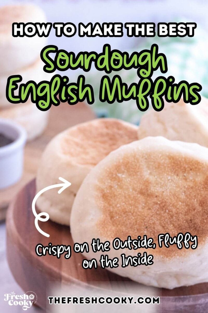 Fresh baked sourdough discard English muffins on a plate, to pin.
