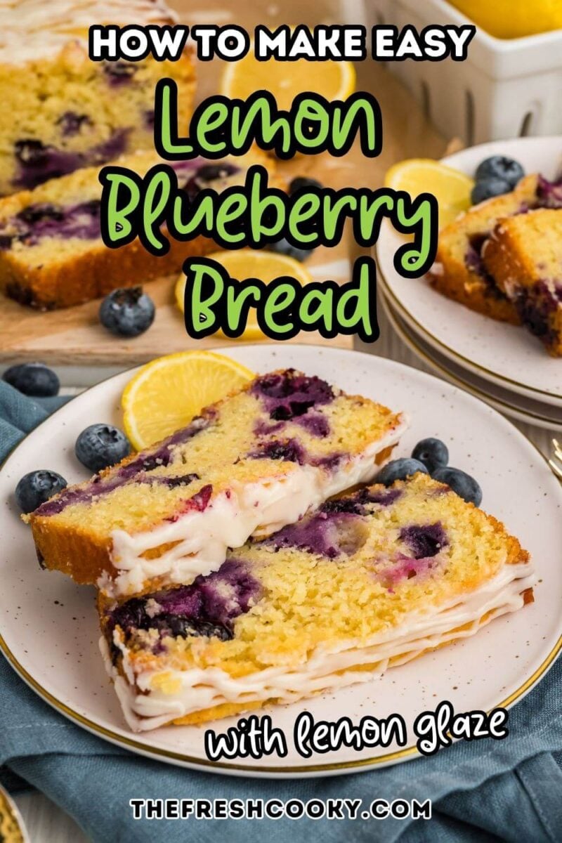 Lemon blueberry bread slices on a plate for pinning.