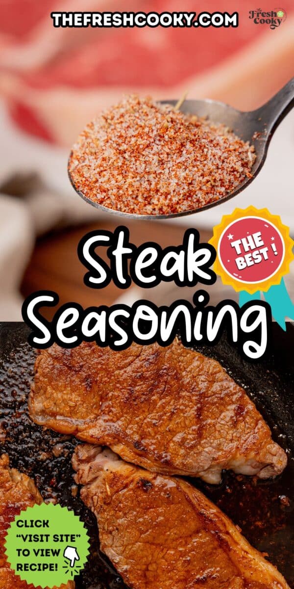 The best steak seasoning in a spoon and shown on a grilled steak - for pinning.