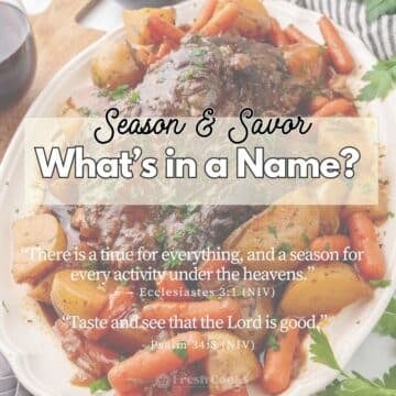 Season & Savor – What’s in a Name?