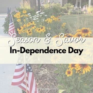 Season & Savor: In-Dependence Day