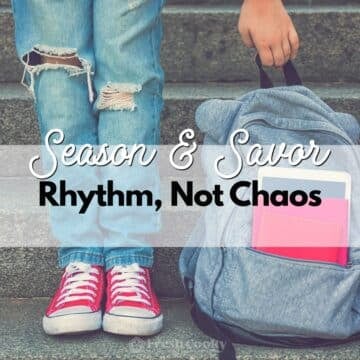 Season & Savor: Rhythm, Not Chaos