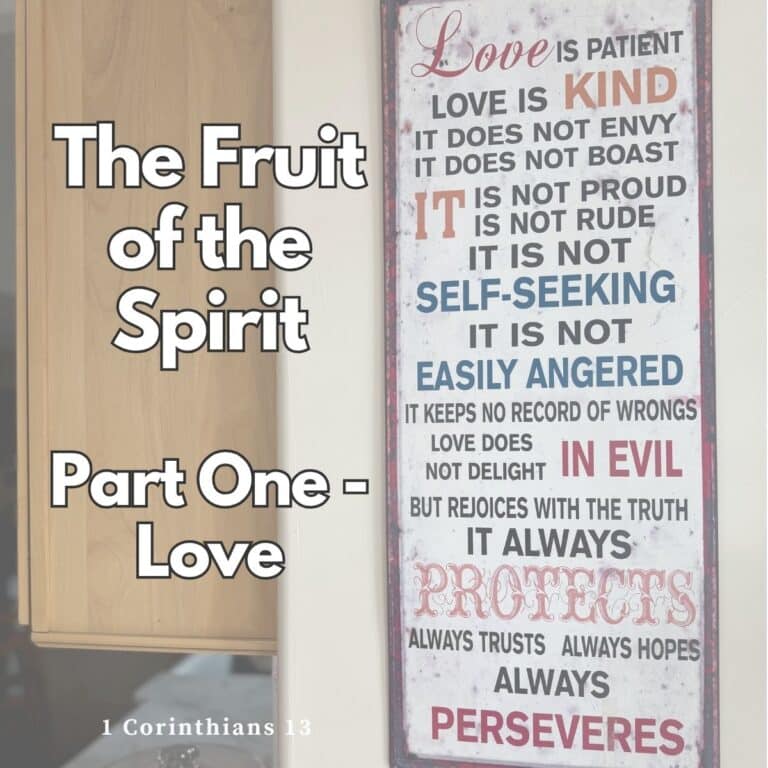 Graphic image of 1 Corinthians 13, Love is Patient, Love is Kind, wall art, with text overlay, The Fruit of the Spirit, Part one - Love.