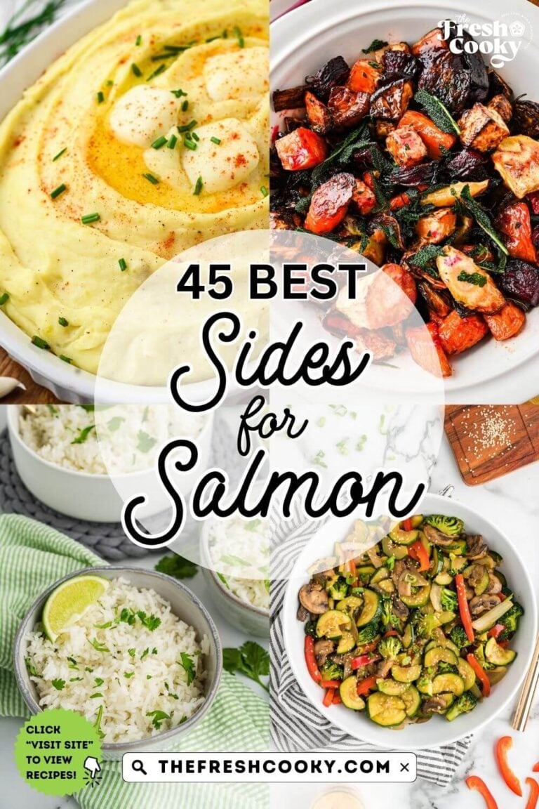 4 Images and text overlay saying 45 best Salmon recipes L-R Garlic mashed potatoes, roasted root vegetables, cilantro lime rice and hibachi vegetables, to pin.