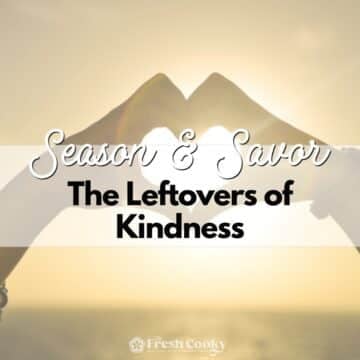Two hands making a heart shape against a golden sunset with Season & Savor, The Leftovers of Kindness text overlay.